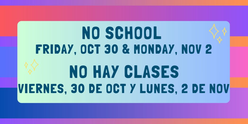 No School Friday, Oct. 30 & Monday, Nov. 2
