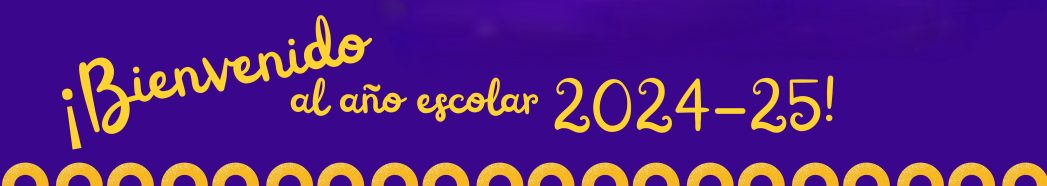 Purple background with yellow text saying, "¡Bienvenido al año escolar 2024-25!"