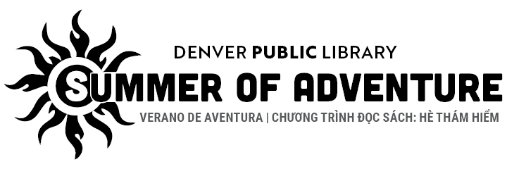 White background with graphic of a sun in black and black text says, "Denver Public Library Summer of Adventure. Verano de Aventura."