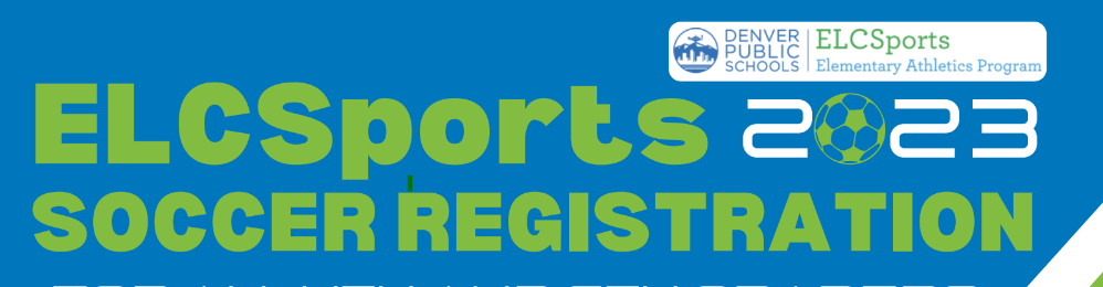 Blue background with DPS logo in top right corner. Green text says, "ELC Sports 2023 Soccer Registration."