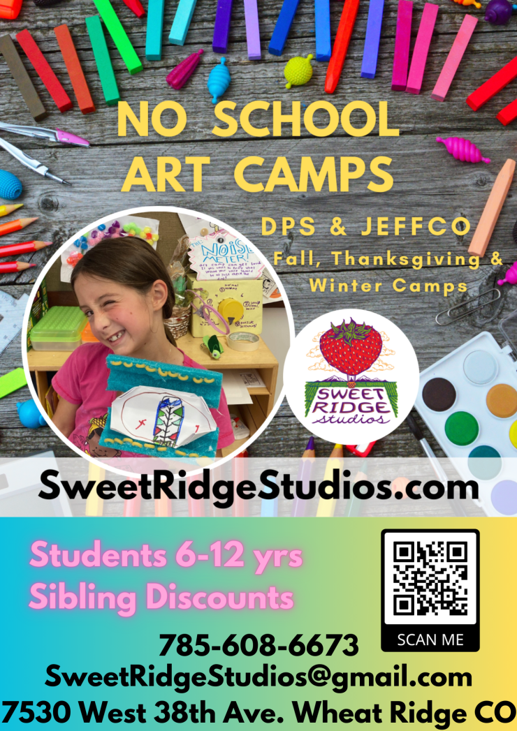 Flyer with image of a table with colored pencils and paint box in the background. Inset images show a girl showing off her artwork and the logo for Sweet Ridge Studios. Yellow text says, "No School Art Camps. DPS & Jeffco. Fall, Thanksgiving & Winter camps." Underneath in black text on white background: "SweetRidgeStudios.com." Blue and yellow band at the bottom shows a QR code and text in pink: "Students 6-12 years. Sibling discount 25%.