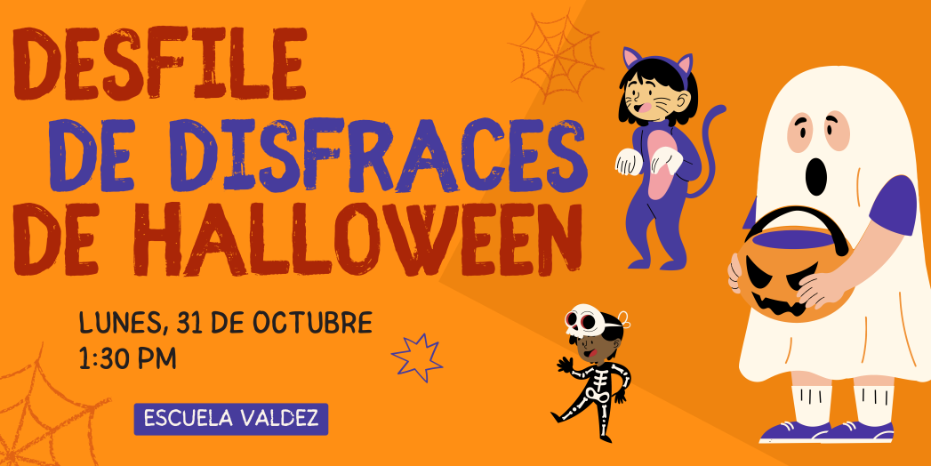Gráficos de niños disfrazados de fantasma, gato y esqueleto con texto naranja oscuro y azul sobre fondo naranja que dice: "Desfile de disfraces de Halloween, lunes 31 de octubre, 1:30 p. m., Escuela Valdez"