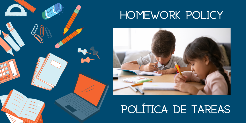 Blue background with images of school supplies and a photo of two students studying. Text says, "Homework Policy" and "Política de tareas"