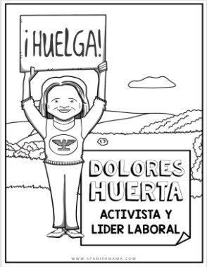Black on white background: image of a woman holding up a sign that says, "¡Huelga!" next to a sign that says, "Dolores Huerta, Activista y Lider Laboral"