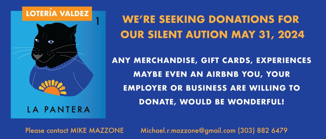 Dark blue background with graphic of a panther on the left. Yellow text says, "We're seeking donations for our silent auction May 31, 2024. Any merchandise, gift cards, experiences, maybe even an AirBnB you, your employer, or business are willing to donate, would be wonderful! Please contact Mike Mazzone. michael.r.mazzone@gmail.com. 303-882-6479."