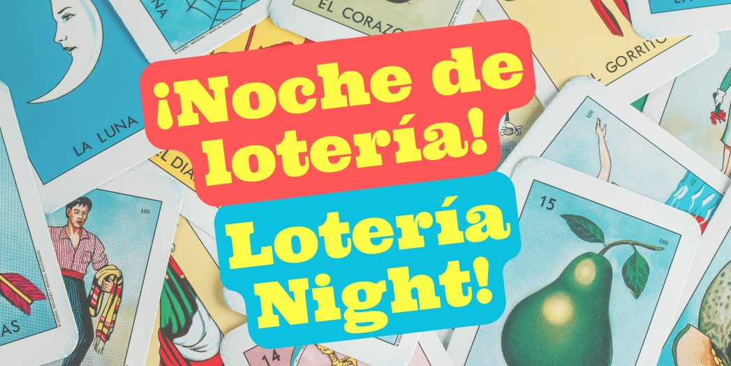 Background photo shows overlapping images of Lotería cards. Yellow text on red background says, "¡Noche de lotería!" Yellow text on turquoise background says, "Lotería Night!"