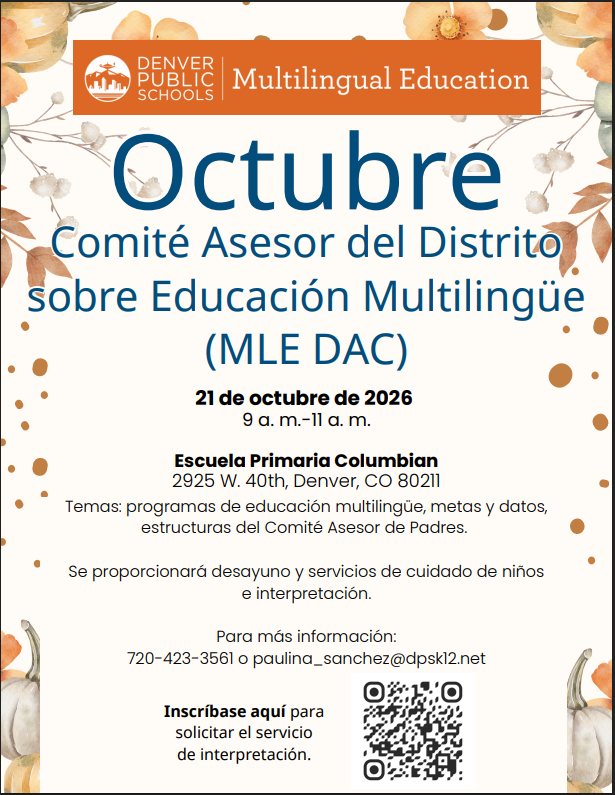 Folleto para la reunión de octubre del Comité Asesor del Distrito sobre Educación Multilingüe (MLE DAC): 21 de octubre, de 9:00 a 11:00 a. m., en la Escuela Primaria Columbian (2925 W. 40th, Denver, 80211).