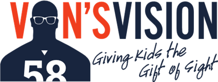 Black silhouette of Von Miller on white background. Red and black text says, "Von's Vision: Giving Kids the Gift of Sight"