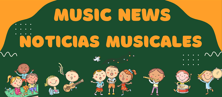 Orange text against dark green background says, Music News and Noticias Musicales. Graphics of children singing and playing musical instruments provide a border to the bottom of the image.