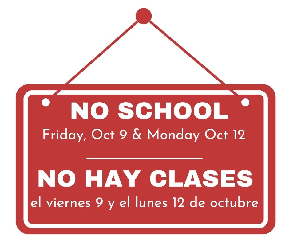 Red background with white text, " NO SCHOOL Friday, Oct 9 & Monday, Oct. 12