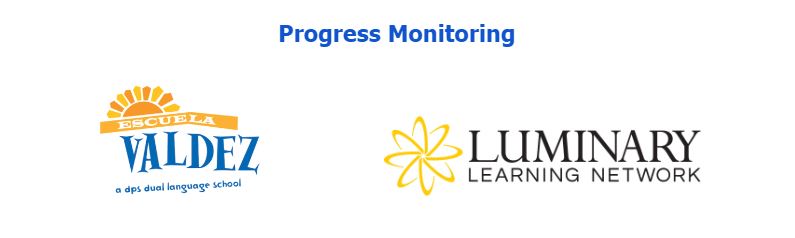 Blue heading at top says, "Progress Monitoring." Below is Valdez Elementary logo on left; Luminary Learning Network logo on right.