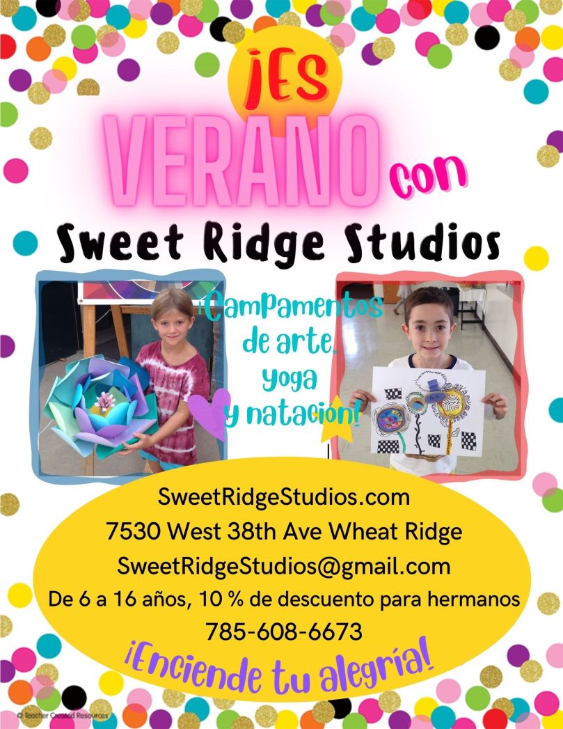 Fondo blanco con imágenes de dos niños y obras de arte con texto: ¡Es verano con Sweet Ridge Studios! ¡Campamentos de arte, yoga y natación! SweetRidgeStudios.com De 6 a 16 años, 10 % de descuento para hermanos 7530 West 38th Ave Wheat Ridge SweetRidgeStudios@gmail.com 785-608-6673 ¡Enciende tu alegría!