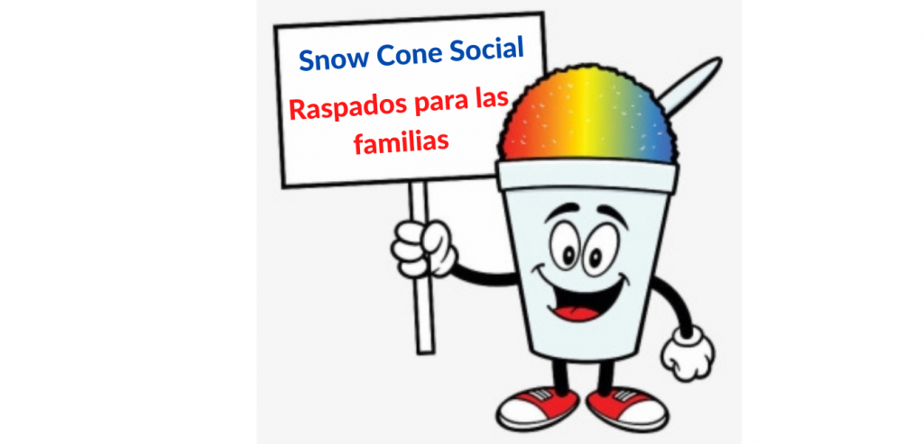 Image of a snowcone holding a sign that says, "Snow Cone Social / Raspadas para las familias"