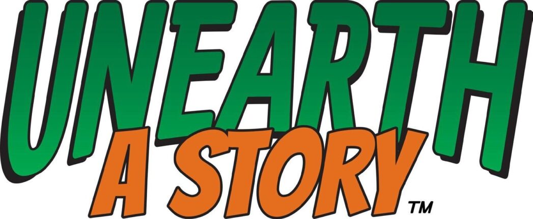 Green and orange text says, "Unearth A Story"
