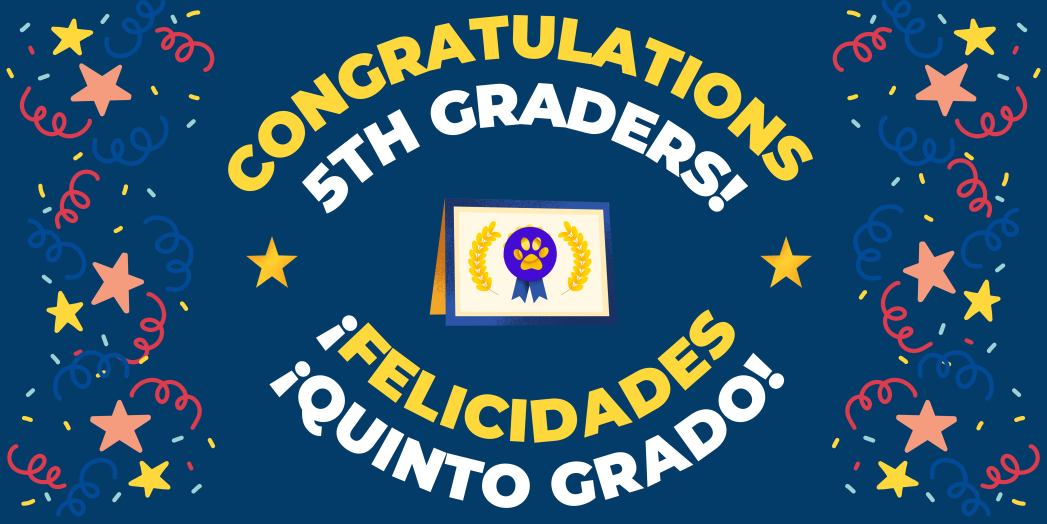 Navy blue background with graphics of streamers and stars and a folded portfolio in the middle. Yellow and white text says, "Congratulations 5th Graders! ¡Felicidades quinto grado!"