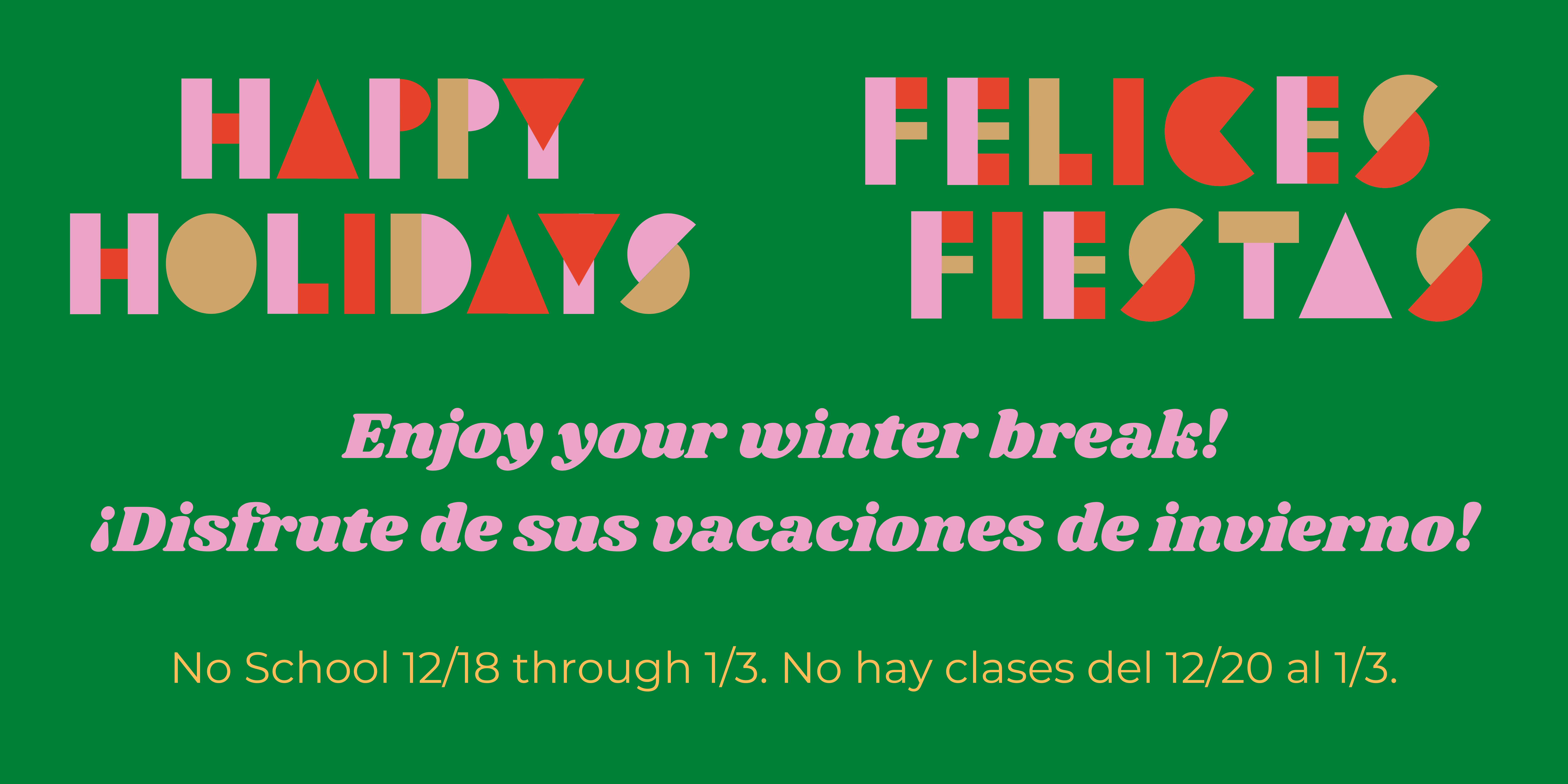 Banner with green background and pink, red, and brown Happy Holidays / Felices Fiestas