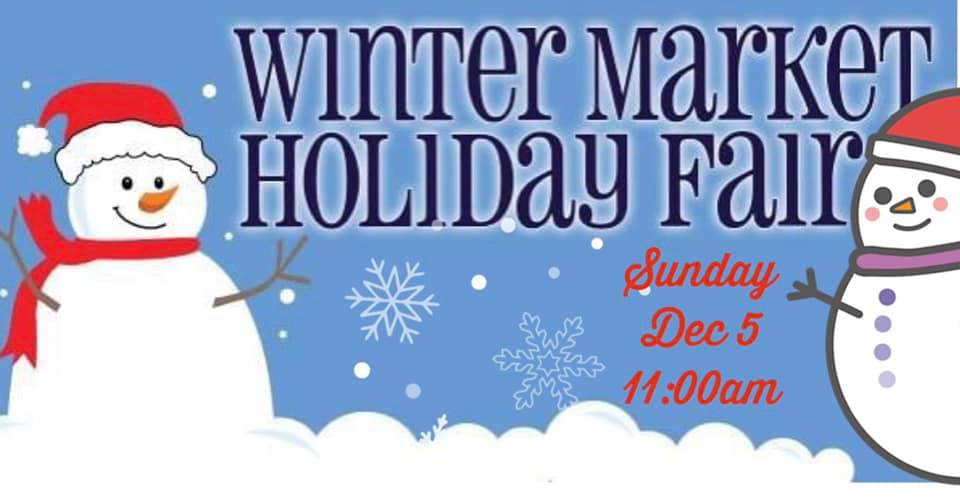Two snowmen with red hats and scarves against blue background. Text says "Winter Market Holiday Fair, Sunday Dec 5, 11:00am
