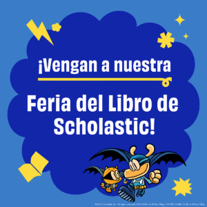 Blue background with a darker blue cloud. White text says, "¡Vengan a nuestra Feria del Libro de Scholastic!"