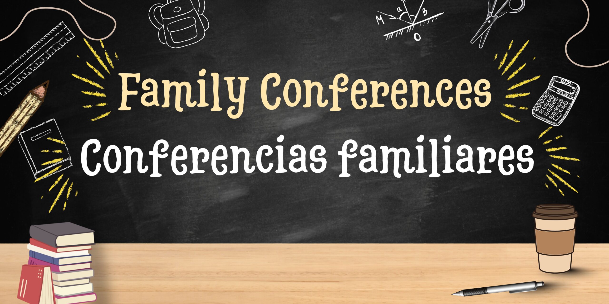 Graphic of a blackboard with chalk writing that says, "Family Conferences" and "Conferencias familiares"