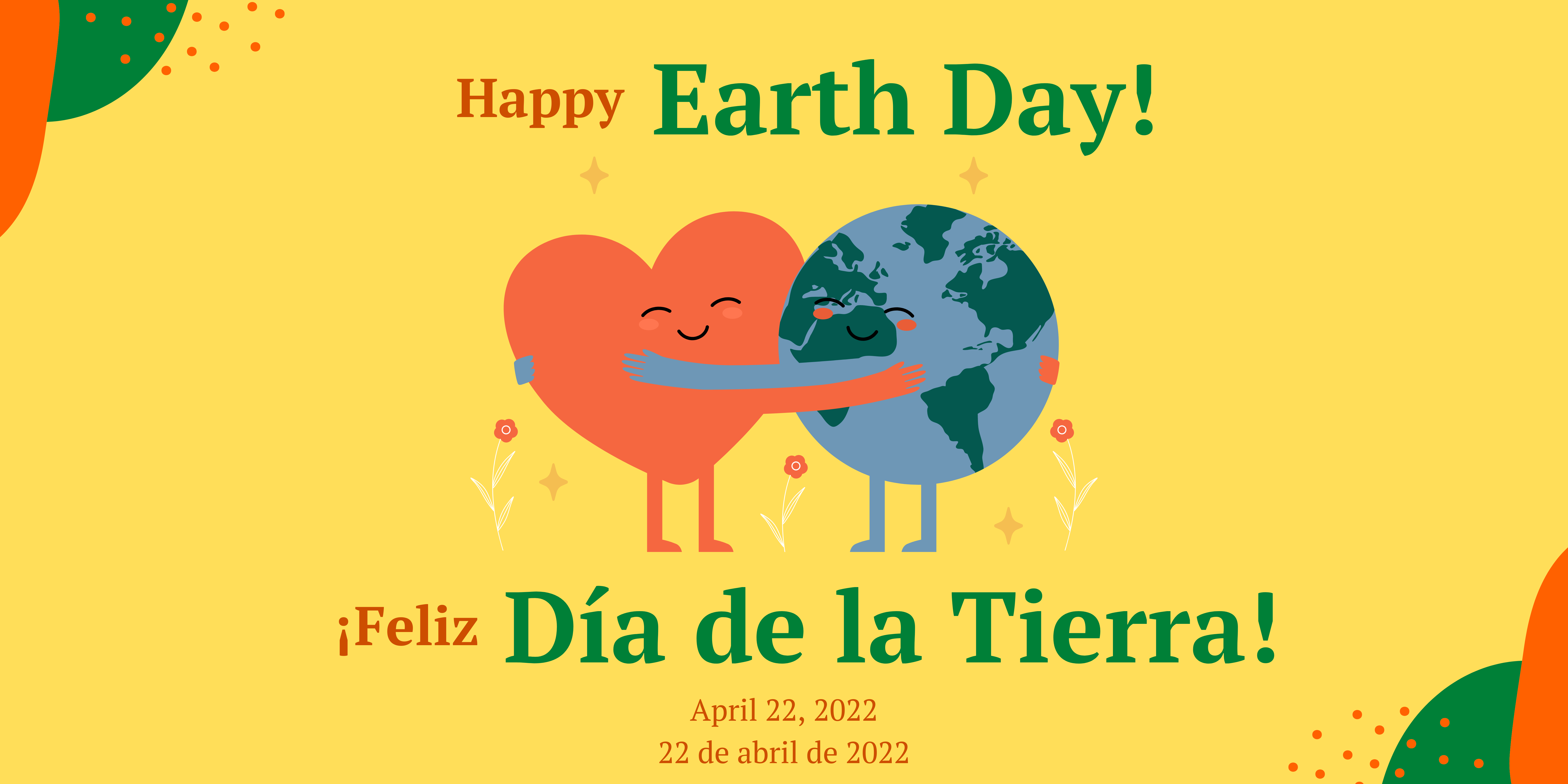 Image of a red heart smiling and hugging a smiling earth on yellow background with text, "Happy Earth Day! Feliz Día de la Tierra! April 22, 2022. 22 de abril de 2022.