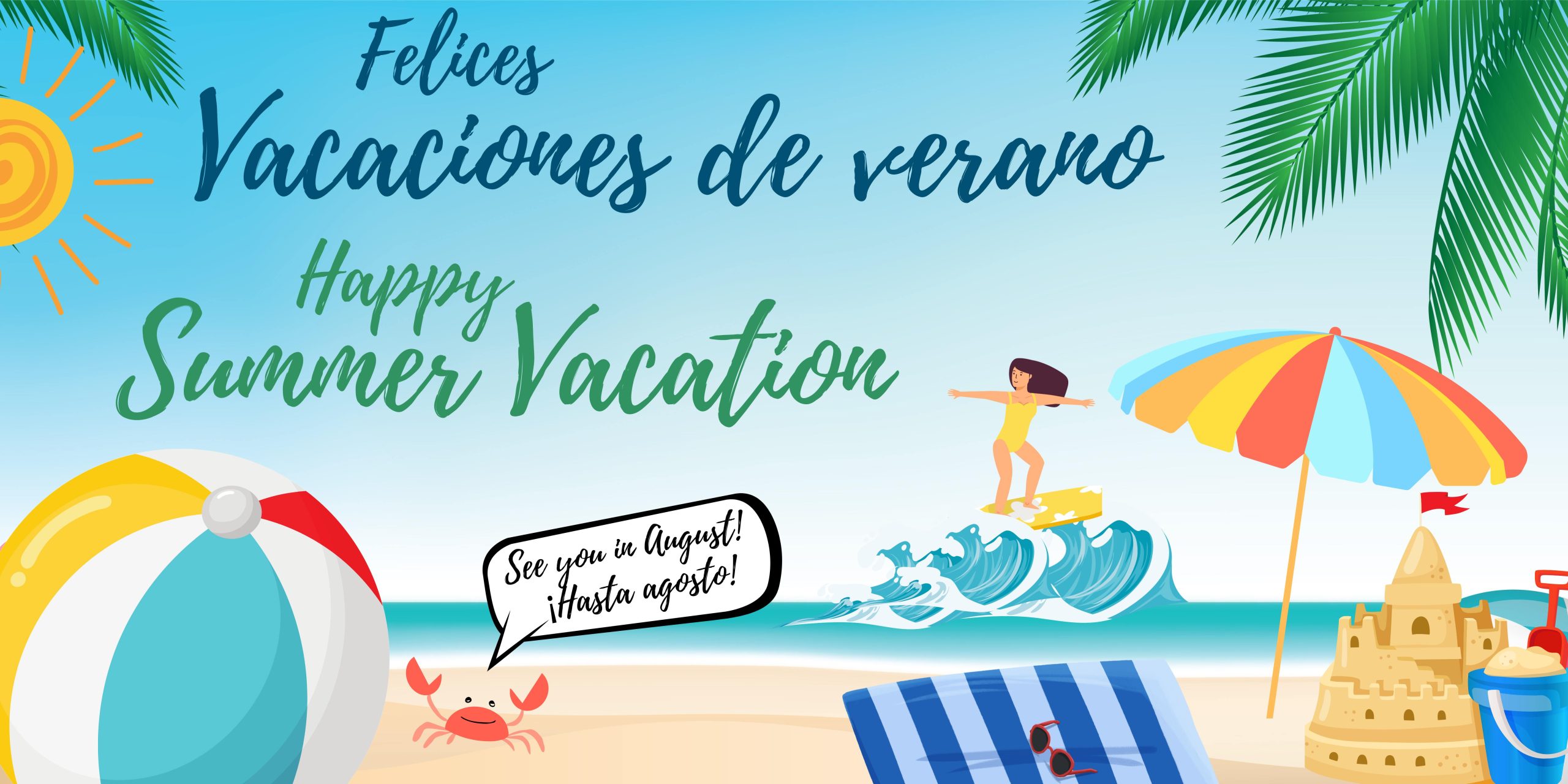 Image of a beach scene with sand, water, flip-flops and beach toys. Text says, "Happy Summer Vacation" and "Felices Vacaciones de verano"