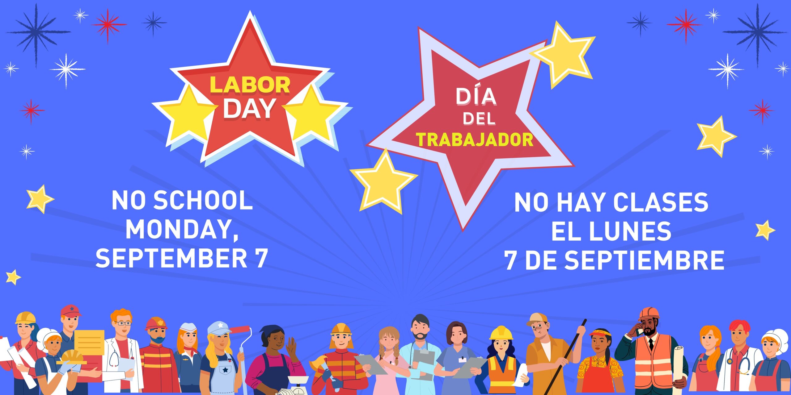 Labor Day. No School Monday, September 7