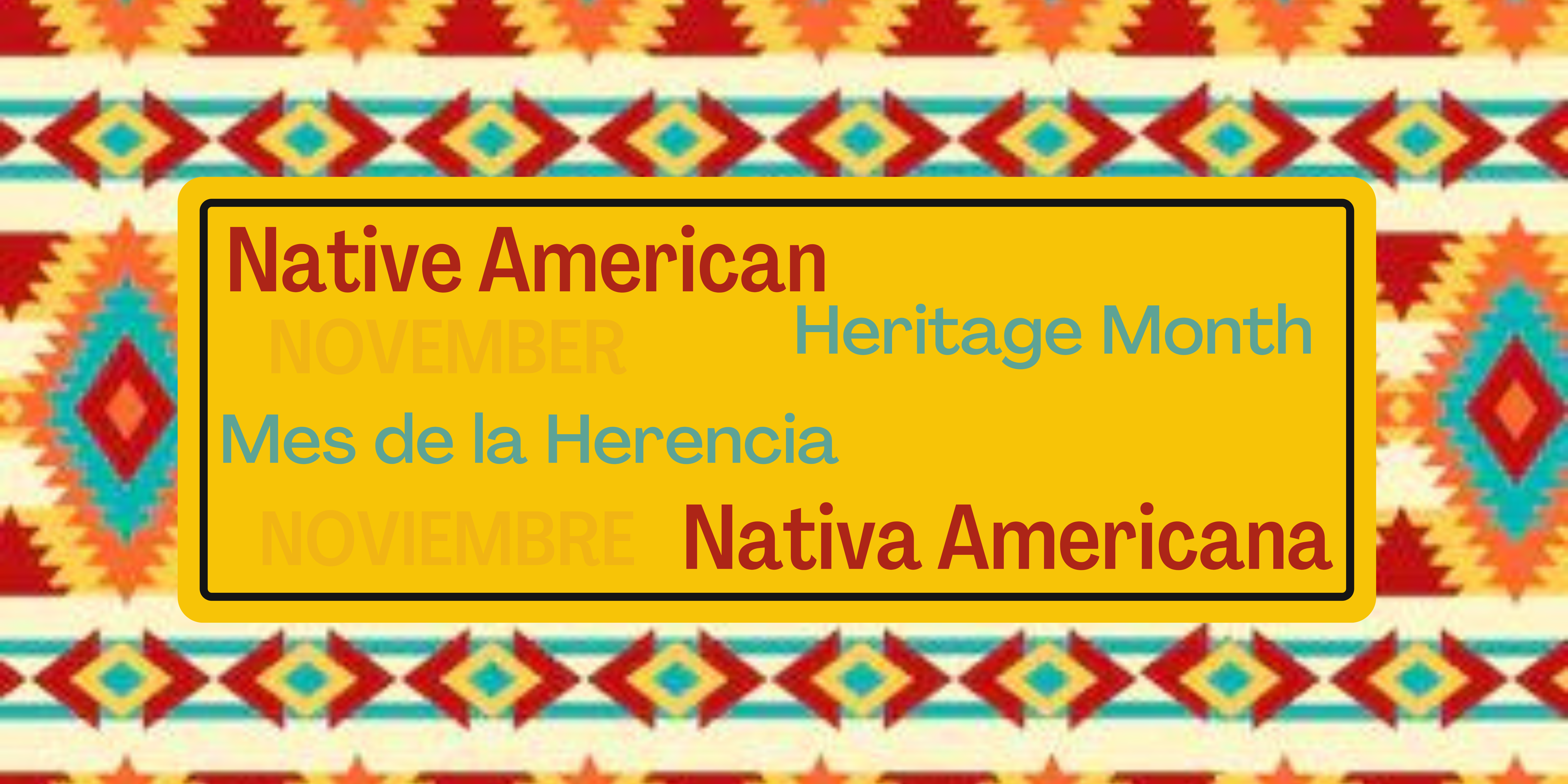 Red text says "Native American" and blue text says "Heritage Month" against a yellow background over a Native American textile.